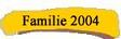 Familie 2004