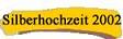 Silberhochzeit 2002
