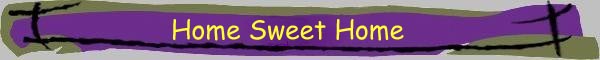 Willkommen bei Home Sweet Home