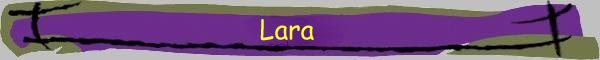 Willkommenen bei Lara